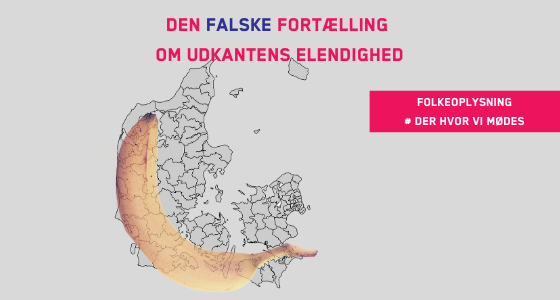 Den falske fortælling om udkantens elendighed